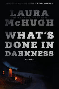 Cover of What's Done in Darkness by Laura McHugh